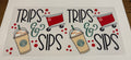 Trips and sips