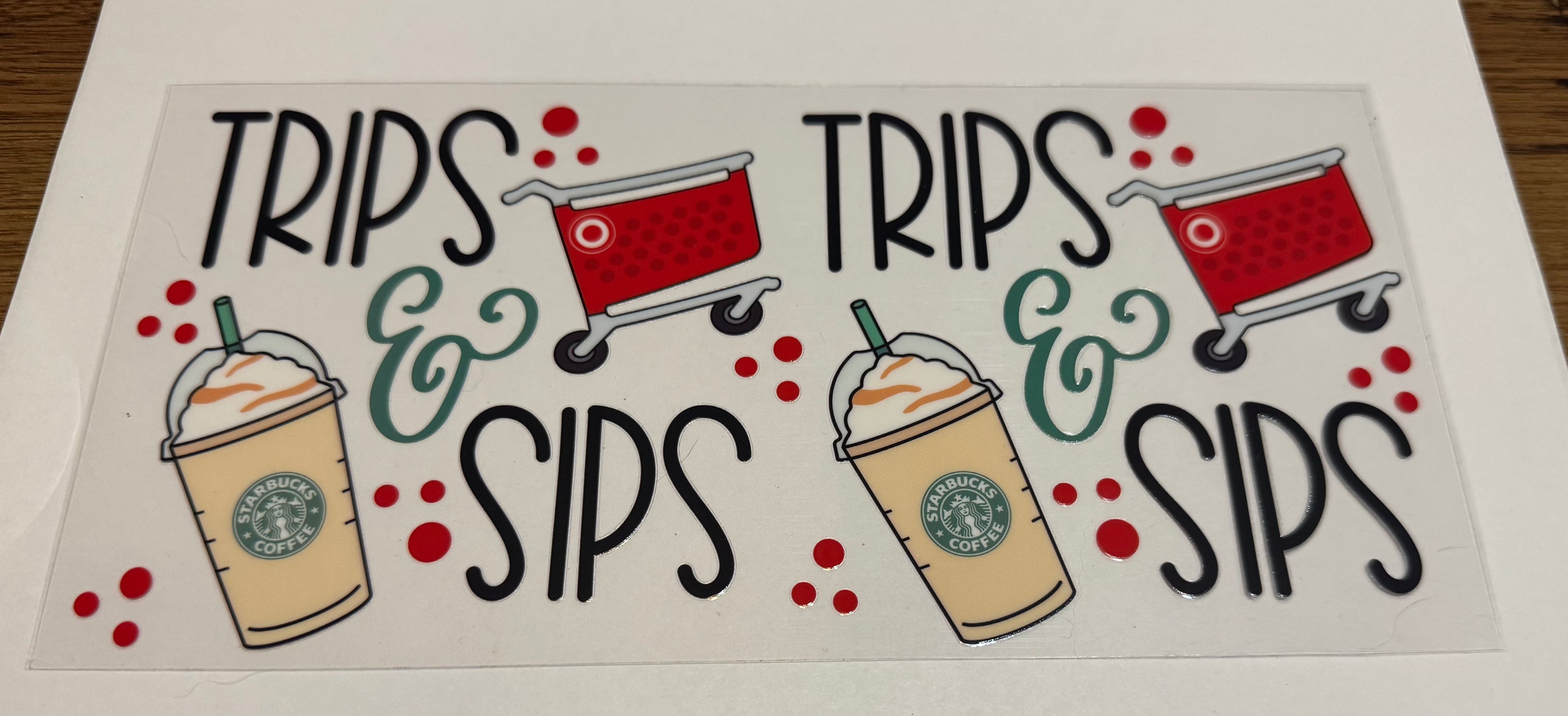 Trips and sips