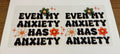 Even my anxiety has anxiety