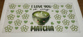 Love you very matcha