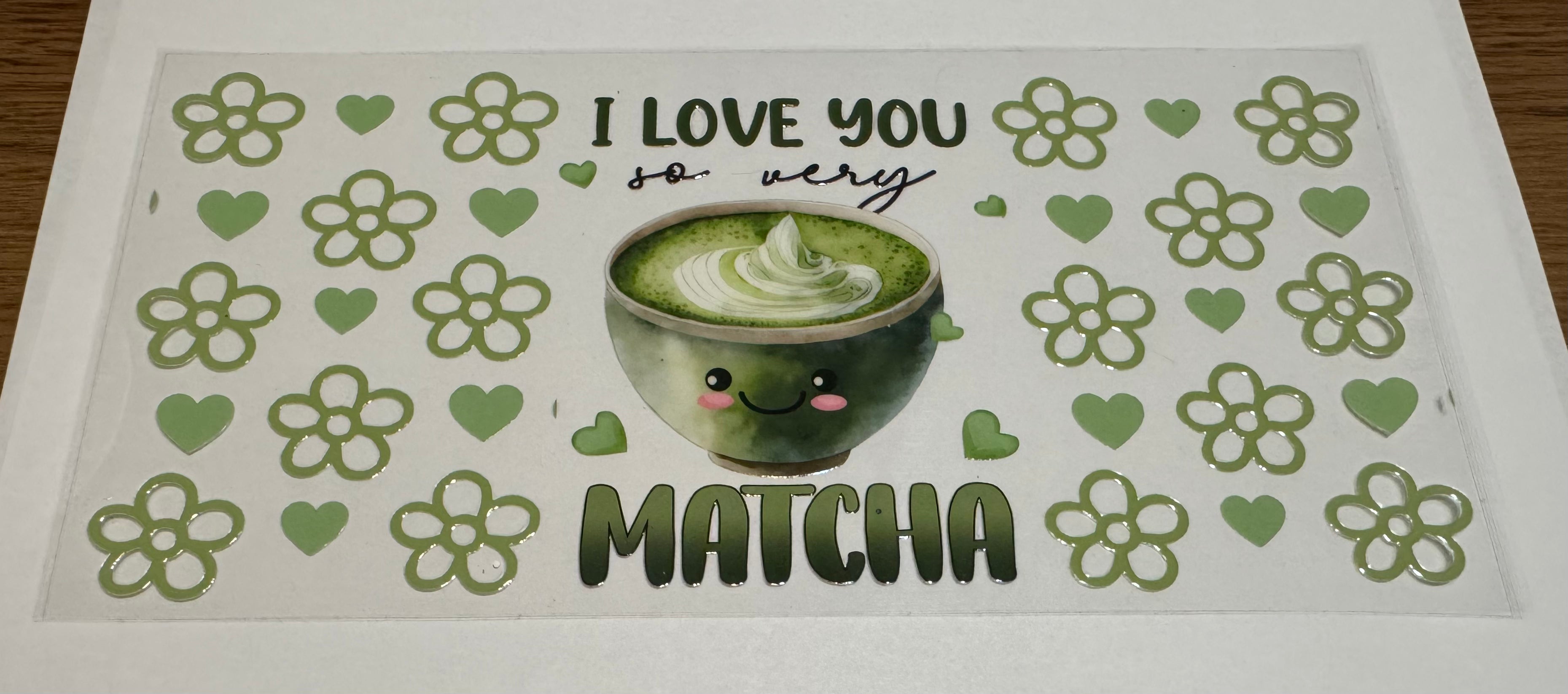 Love you very matcha