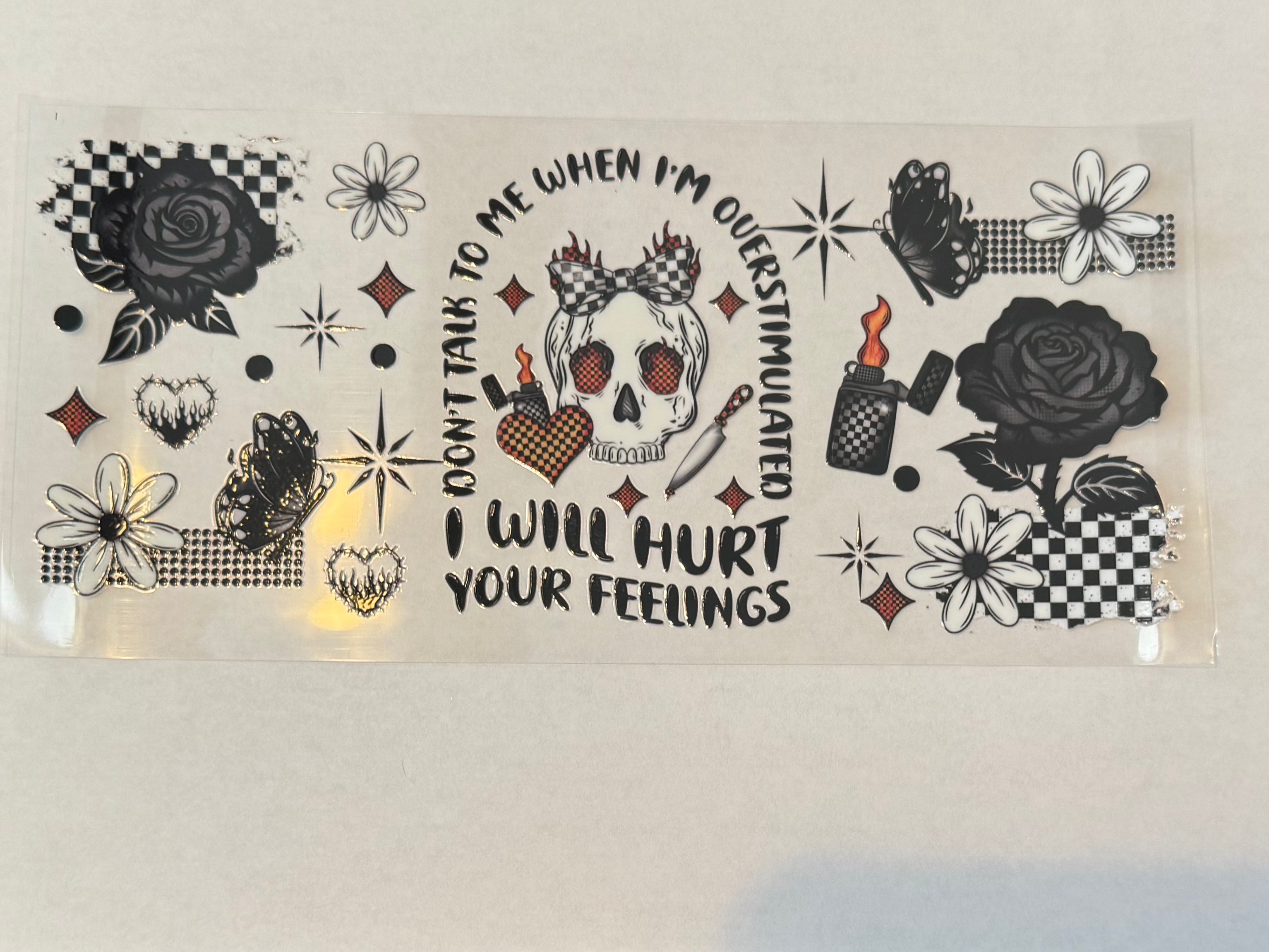 I will hurt your feelings