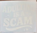 Adulting is a scam