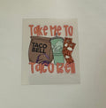 Take me to Taco Bell