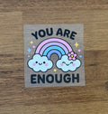 You are enough