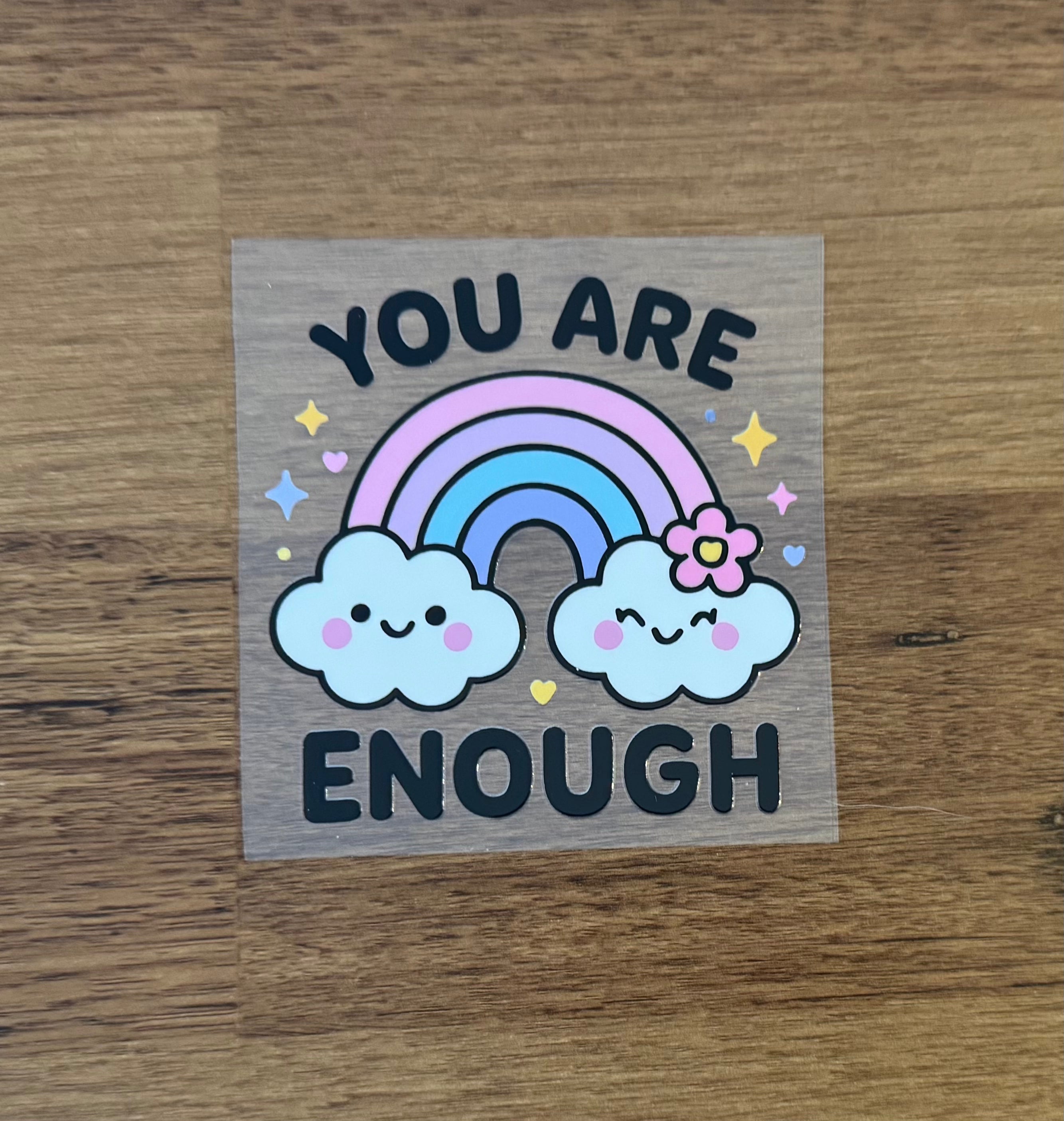 You are enough