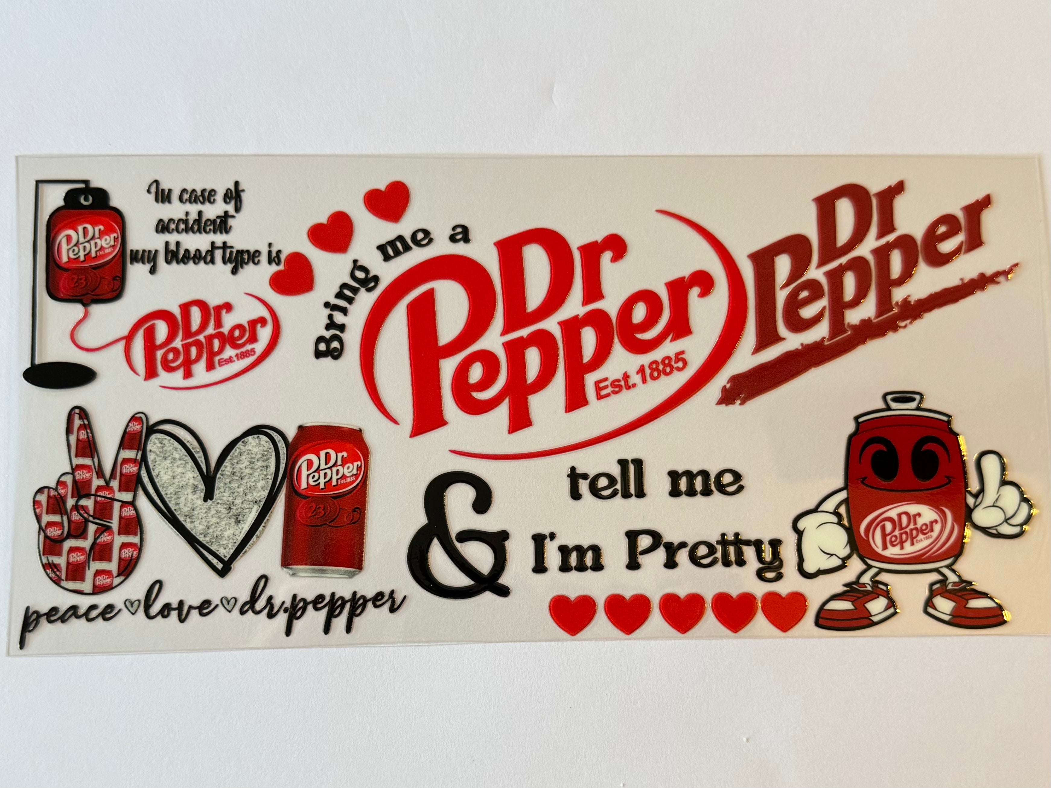 Bring me a Dr Pepper and tell me I'm pretty