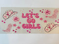 Let's go girls