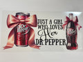 Just a girl who loves her Dr Pepper