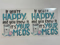 If you’re happy and you know it