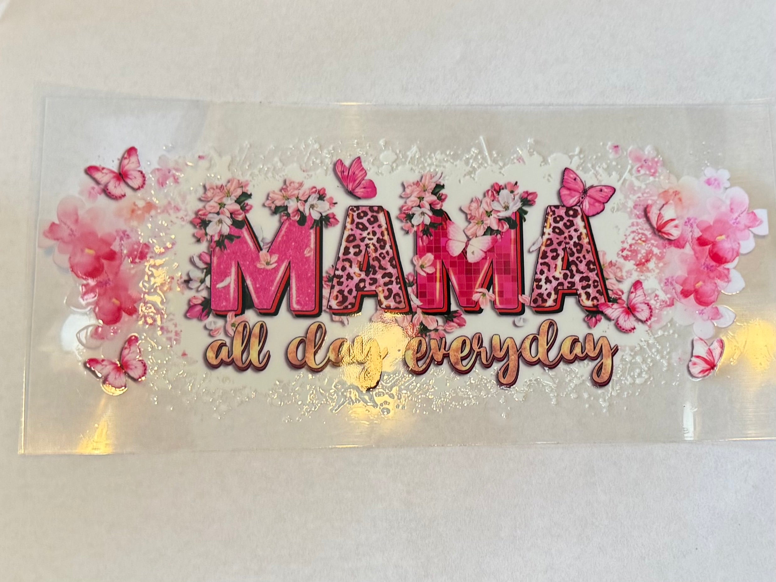 Mama all day everyday