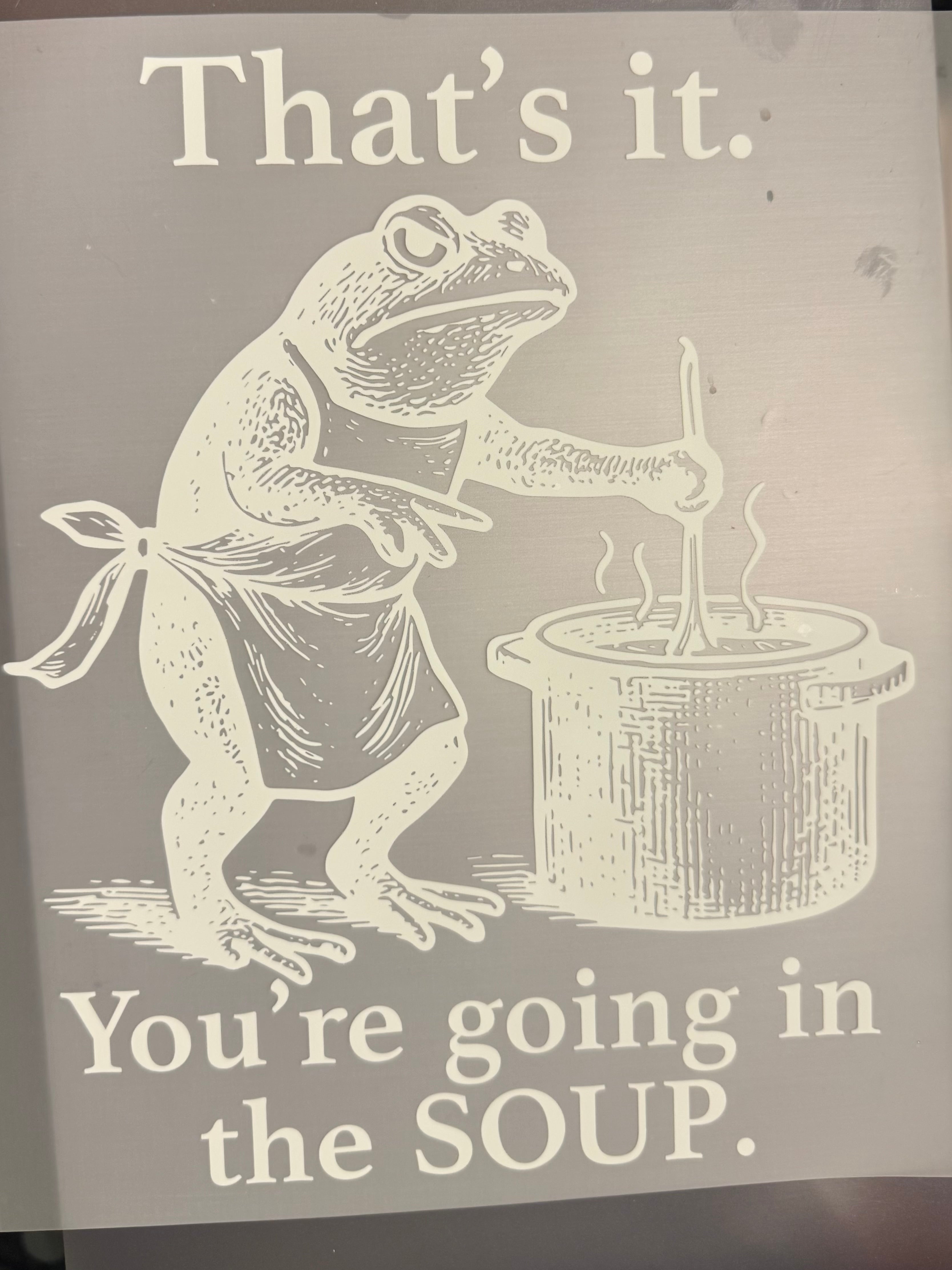 Going in the soup- white text