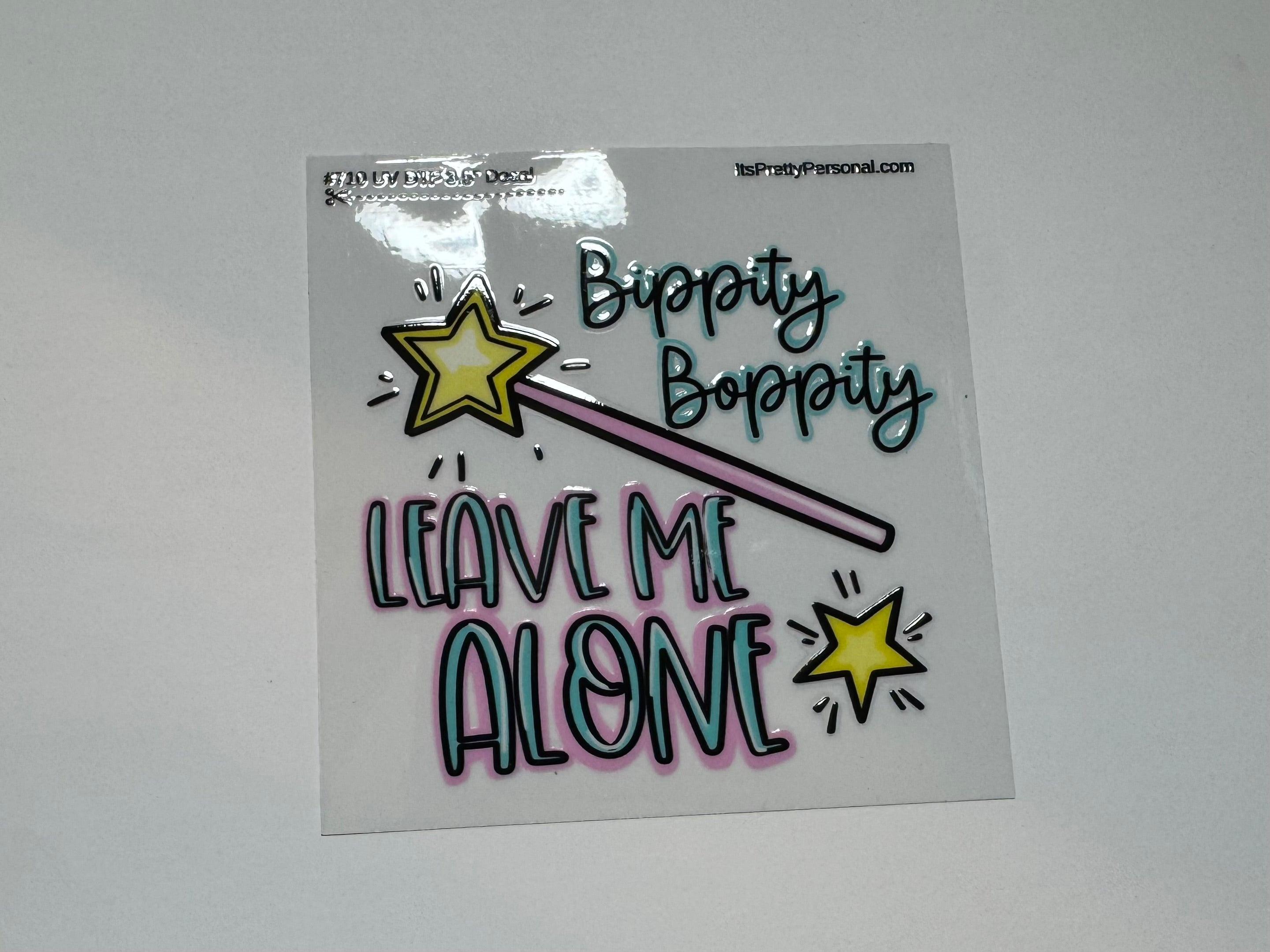 Bippity boppity leave me alone