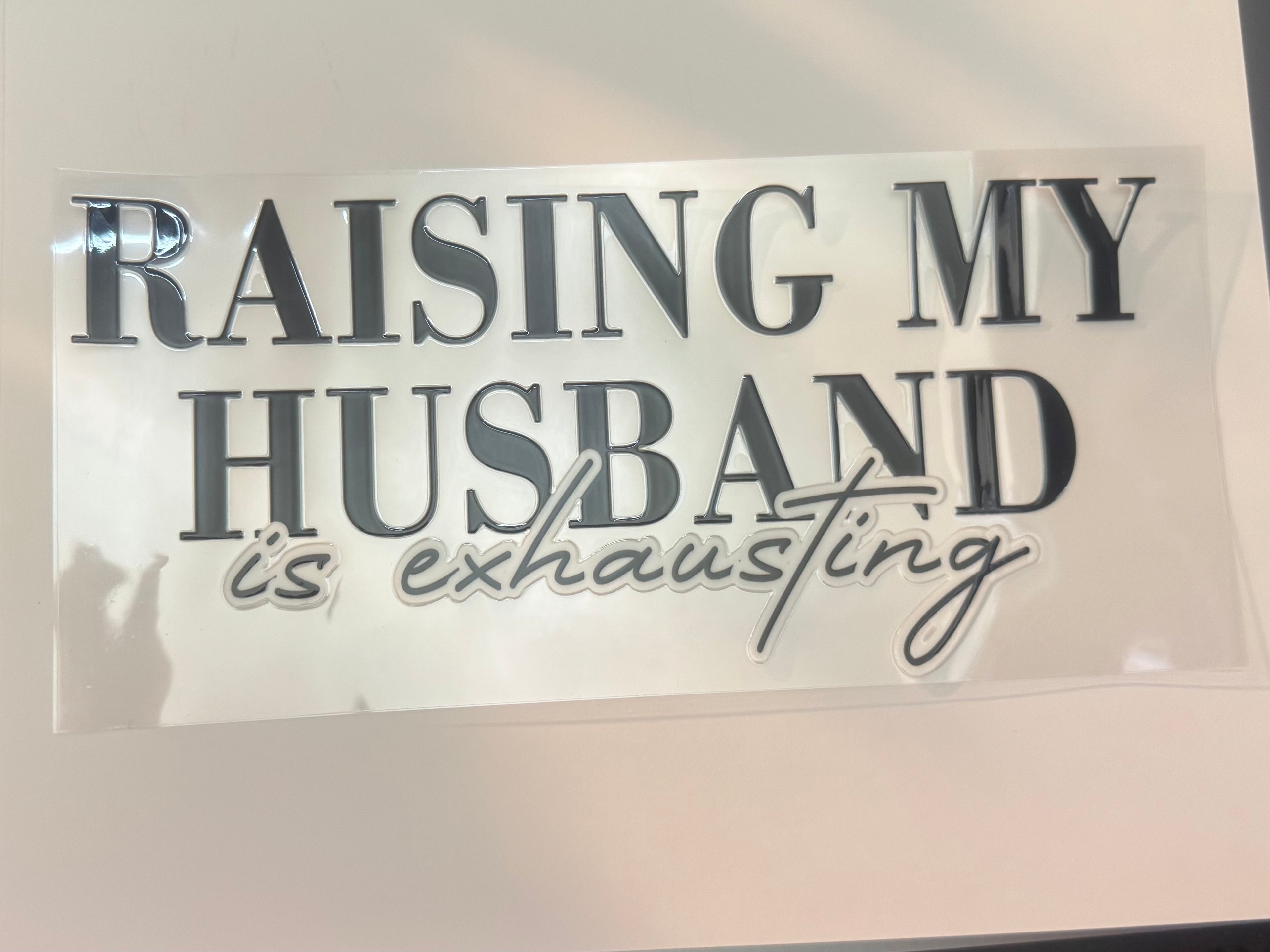 Raising my husband