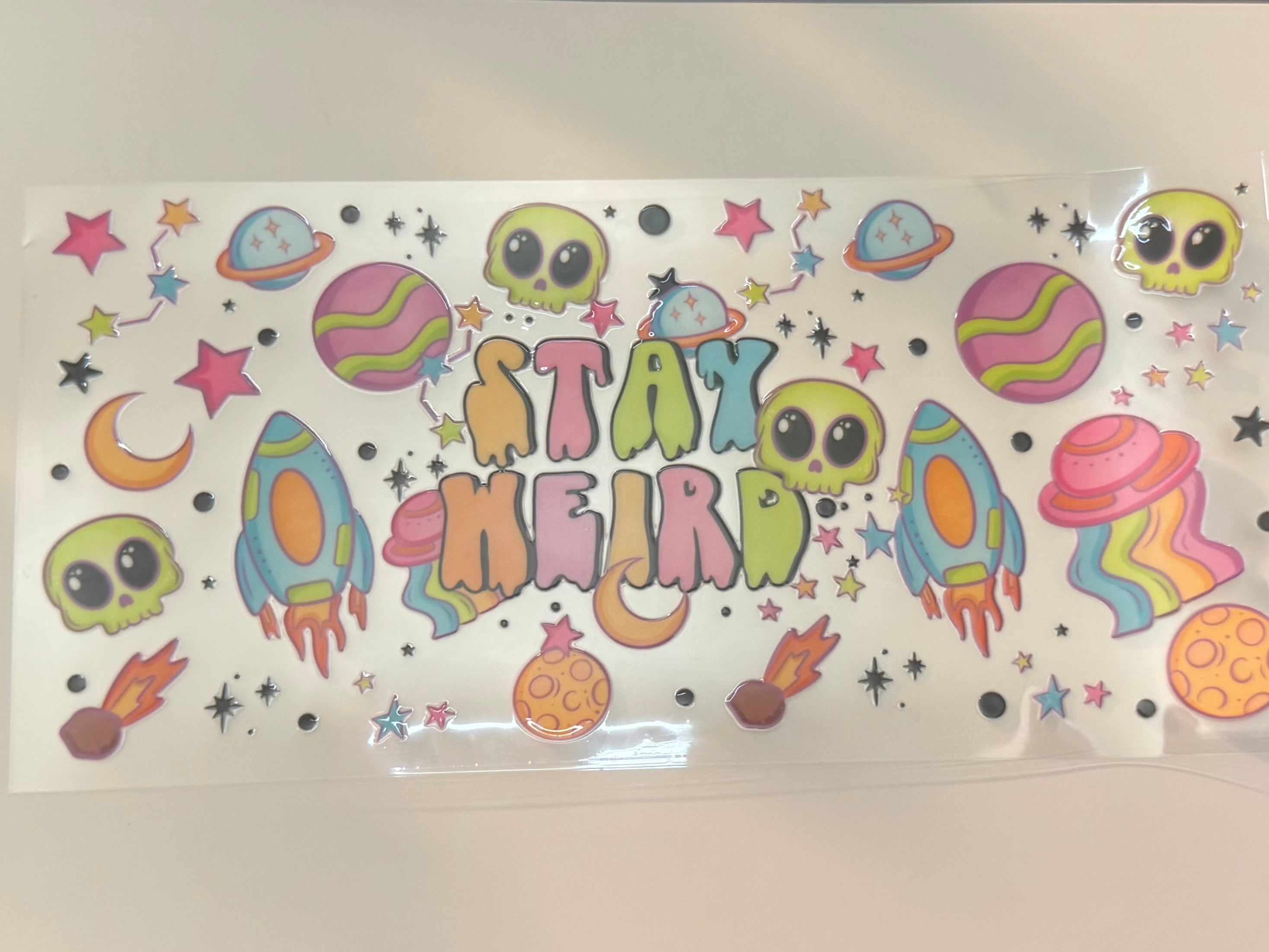 Stay weird
